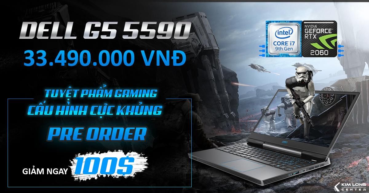 PRE-ORDER DELL G5 5590 – GIẢM NGAY $100