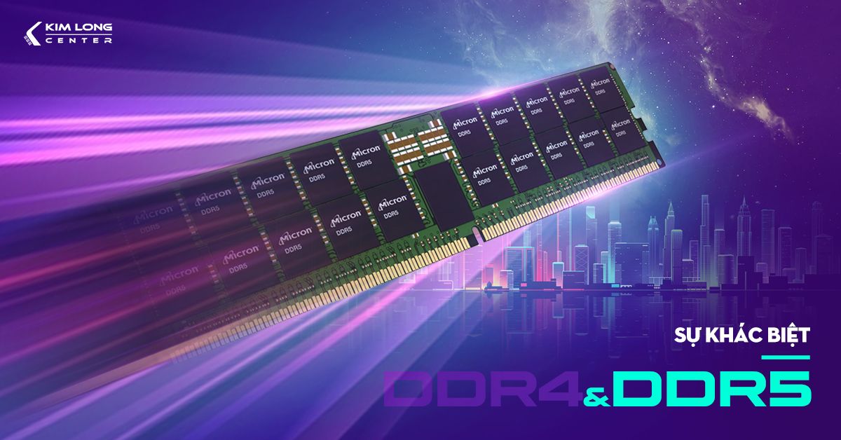 Sự khác nhau giữa RAM DDR4 và RAM DDR5 