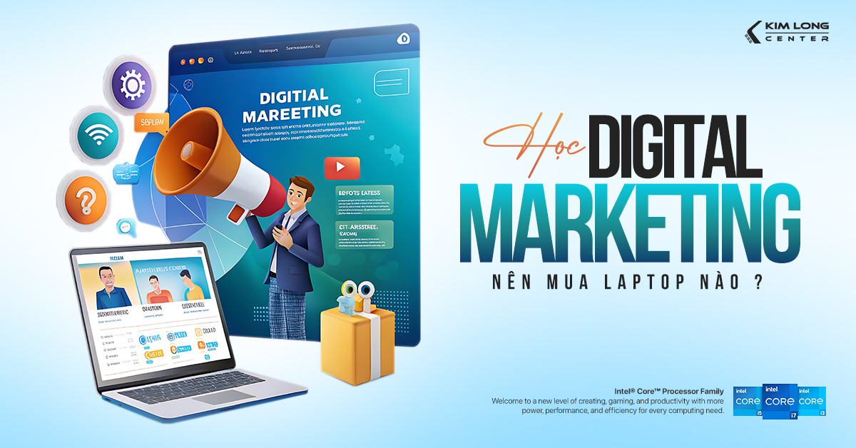 Học Digital Marketing nên mua laptop nào