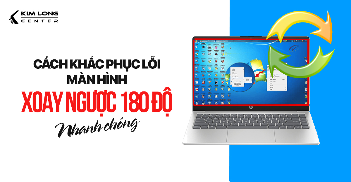 Cách khắc phục màn hình máy tính quay ngược 180 độ