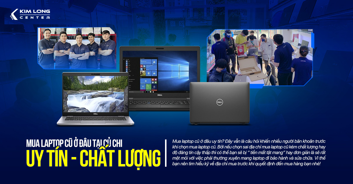 Địa chỉ bán Laptop uy tín tại Củ Chi