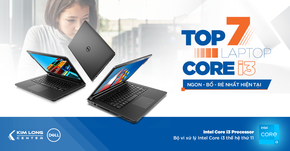 Top 7 laptop Core i3 Ngon Bổ Rẻ