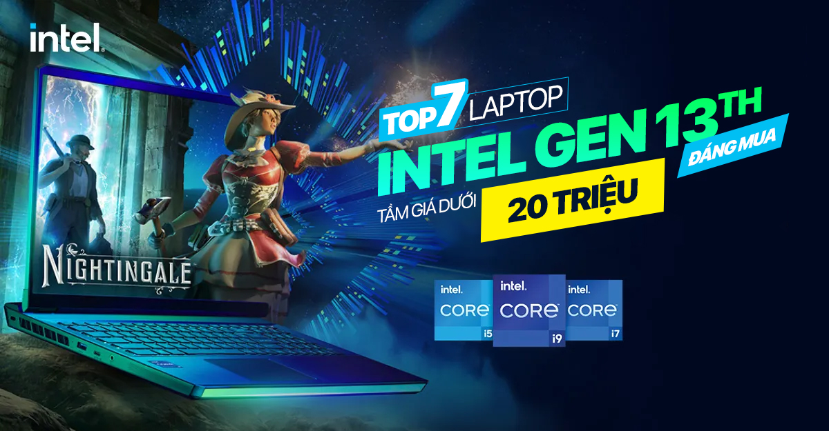 Top 7 laptop gen 13th đáng mua tầm giá dưới 20 triệu