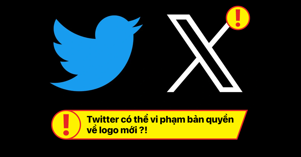 Twitter có thể sẽ phải đối mặt với pháp luật về vi phạm bản quyền sau khi đổi logo mới!