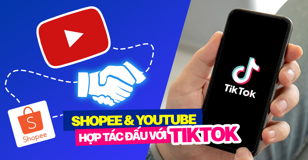 YouTube và Shopee bắt tay hợp tác, quyết đấu với TikTok đến cùng!